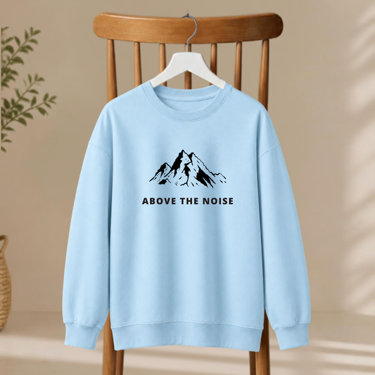 Unisex Sweatshirt - Above The Noise