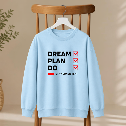 Unisex Sweatshirt - Dream Plan Do