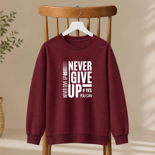 Unisex Sweatshirt - Never Give Up