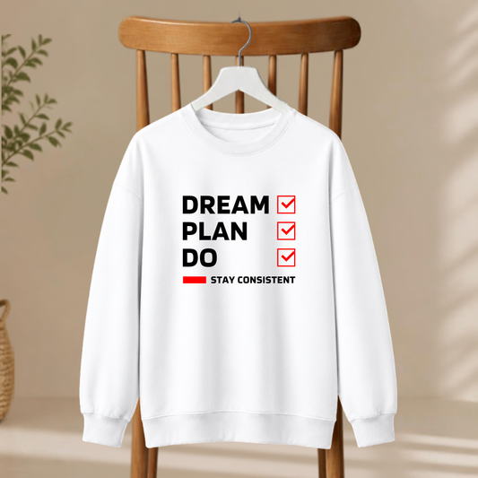 Unisex Sweatshirt - Dream Plan Do