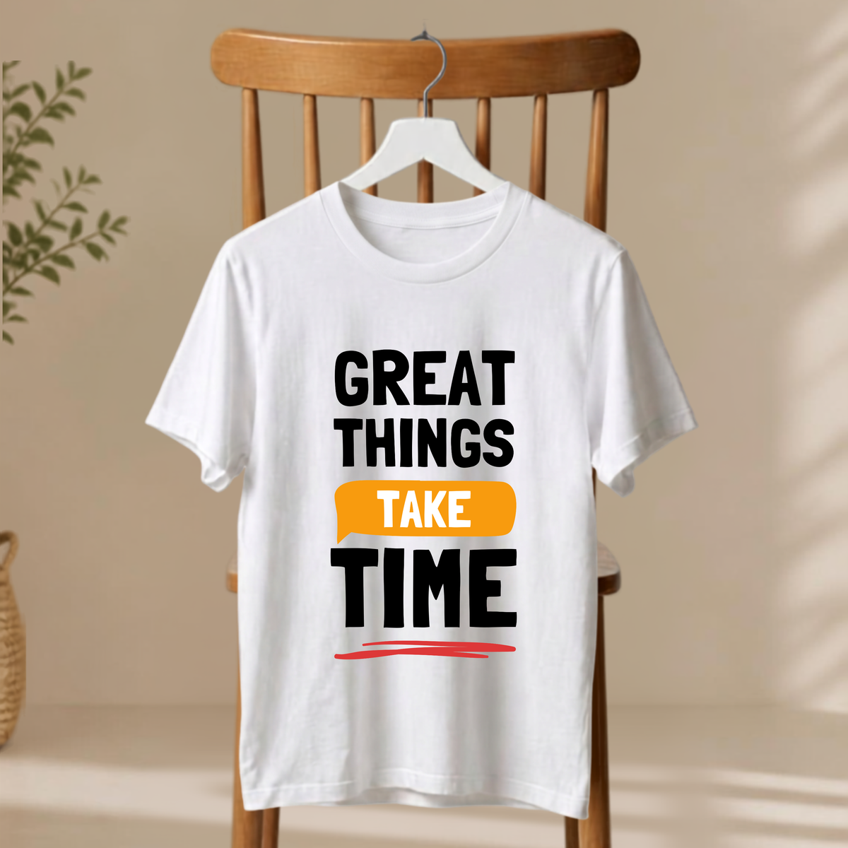 Unisex T-Shirt - Great Things Take Time