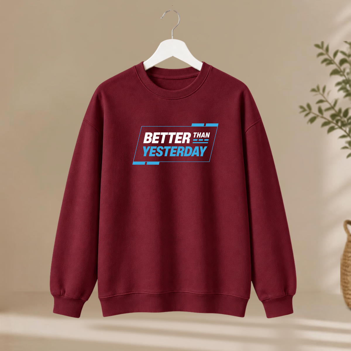 Unisex Sweatshirt - Better Than Yesterday