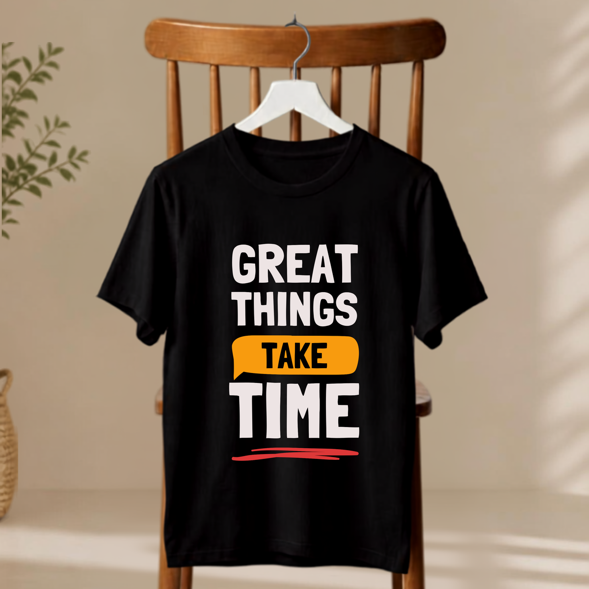 Unisex T-Shirt - Great Things Take Time
