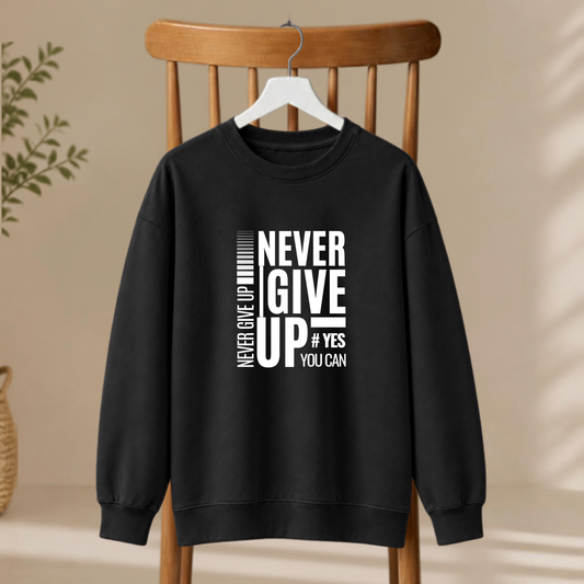 Unisex Sweatshirt - Never Give Up