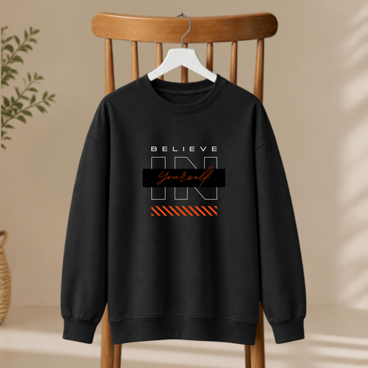 Unisex Sweatshirt - Believe In Your Self