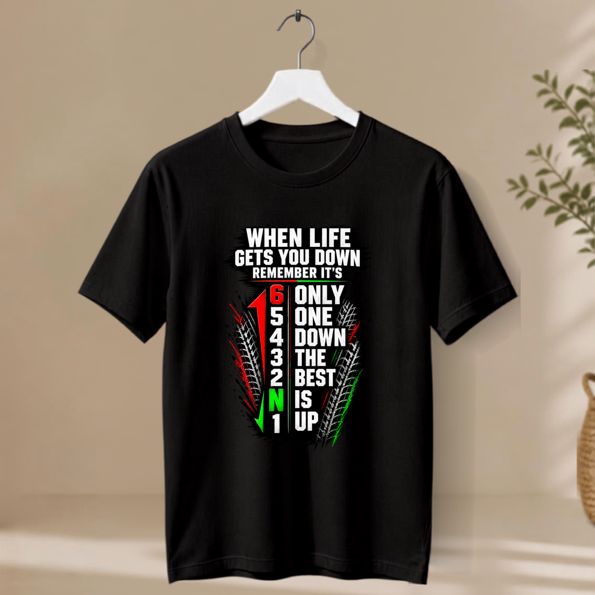 Unisex T-Shirt - When Life Gets You Down