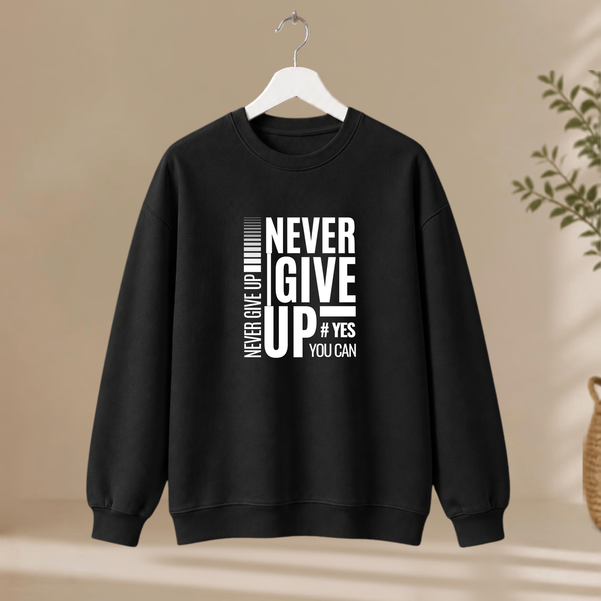 Unisex Sweatshirt - Never Give Up