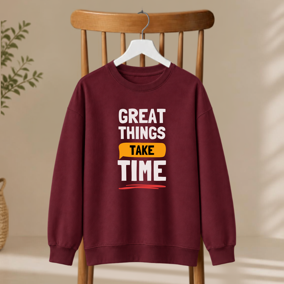 Unisex Sweatshirt - Great Things Take Time