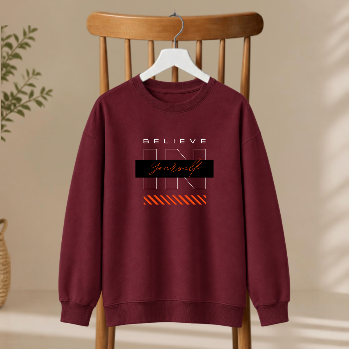Unisex Sweatshirt - Believe In Your Self