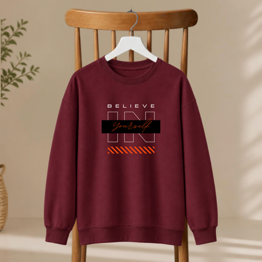 Unisex Sweatshirt - Believe In Your Self
