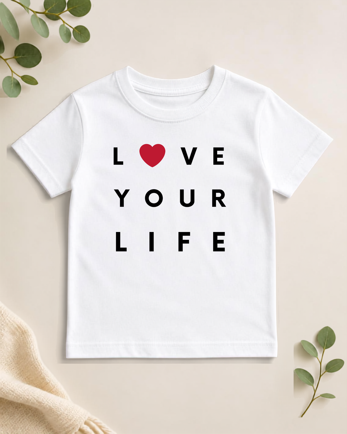 Unisex T-Shirt - Love Your Life